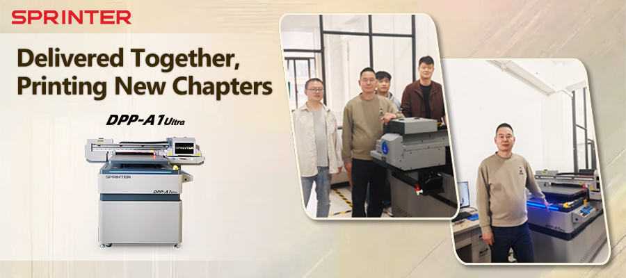 SPRINTER DPP-A1Ultra UV printer successfully delivered!